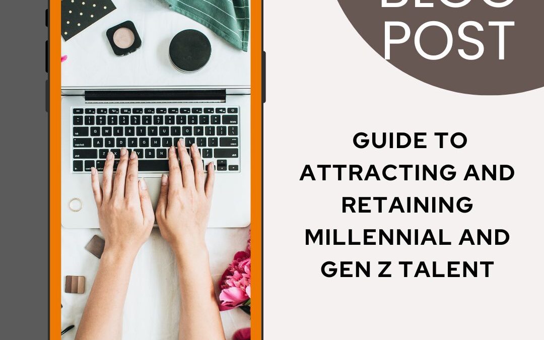 Sussex Employers’ Guide to Attracting and Retaining Millennial and Gen Z Talent